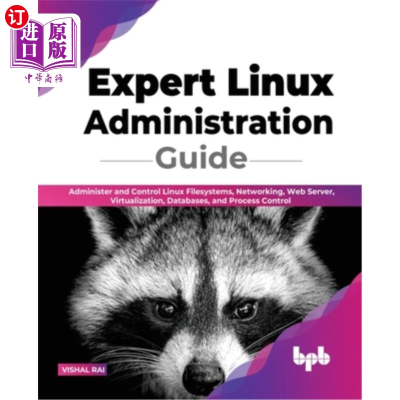 海外直订Expert Linux Administration Guide: Administer and Control Linux Filesystems, Net 专家Linux管理指