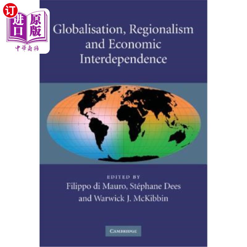 海外直订Globalisation, Regionalism and Economic Interdependence 全球化、区域主义与经济相互依存