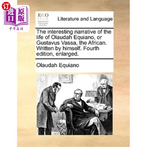 海外直订The Interesting Narrative of the Life of Olaudah Equiano, or Gustavus Vassa, the 《非洲人奥劳达·伊奎亚诺或