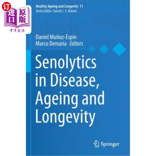 海外直订Senolytics in Disease, Ageing and Longevity Senolytics在疾病，衰老和长寿