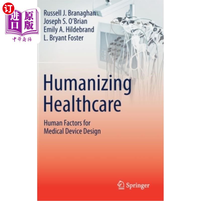 海外直订医药图书Humanizing Healthcare - Human Factors for Medical Device Design 人性化医疗——医疗器械设计中的人为因素