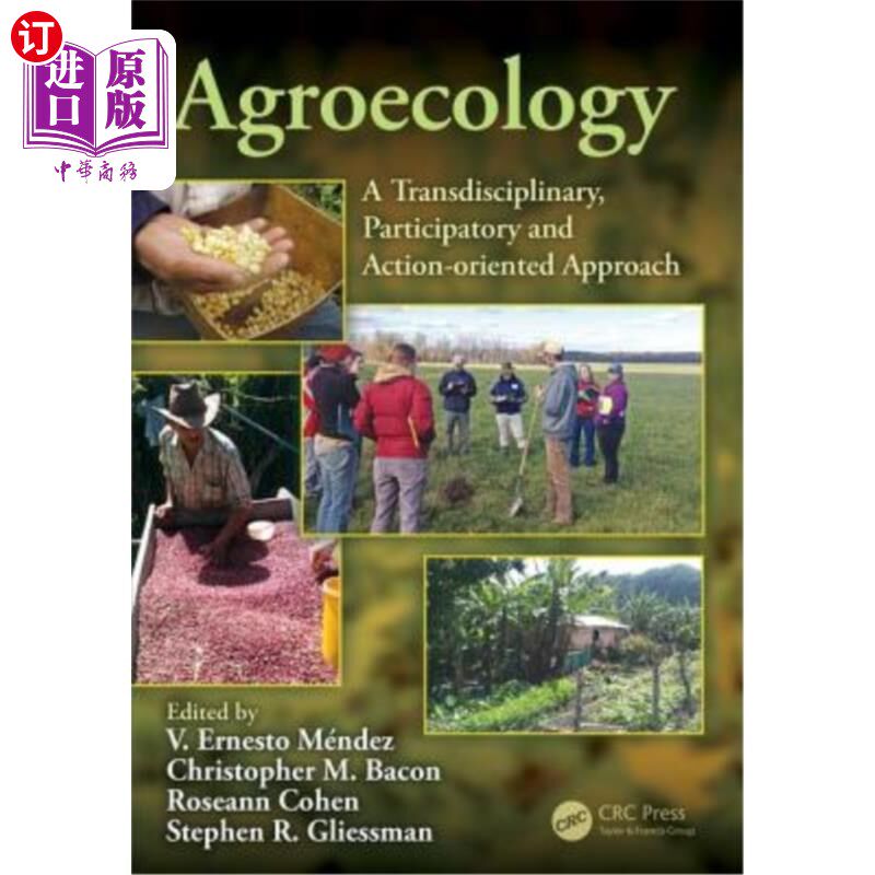 海外直订Agroecology: A Transdisciplinary, Participatory and Action-Oriented Approach 农业生态学:跨学科、参与性和行