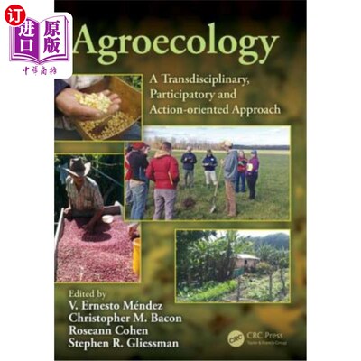 海外直订Agroecology: A Transdisciplinary, Participatory and Action-Oriented Approach 农业生态学:跨学科、参与性和行