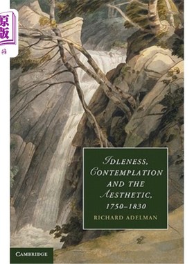 海外直订Idleness, Contemplation and the Aesthetic, 1750-1830 闲散，沉思和审美(1750-1830年