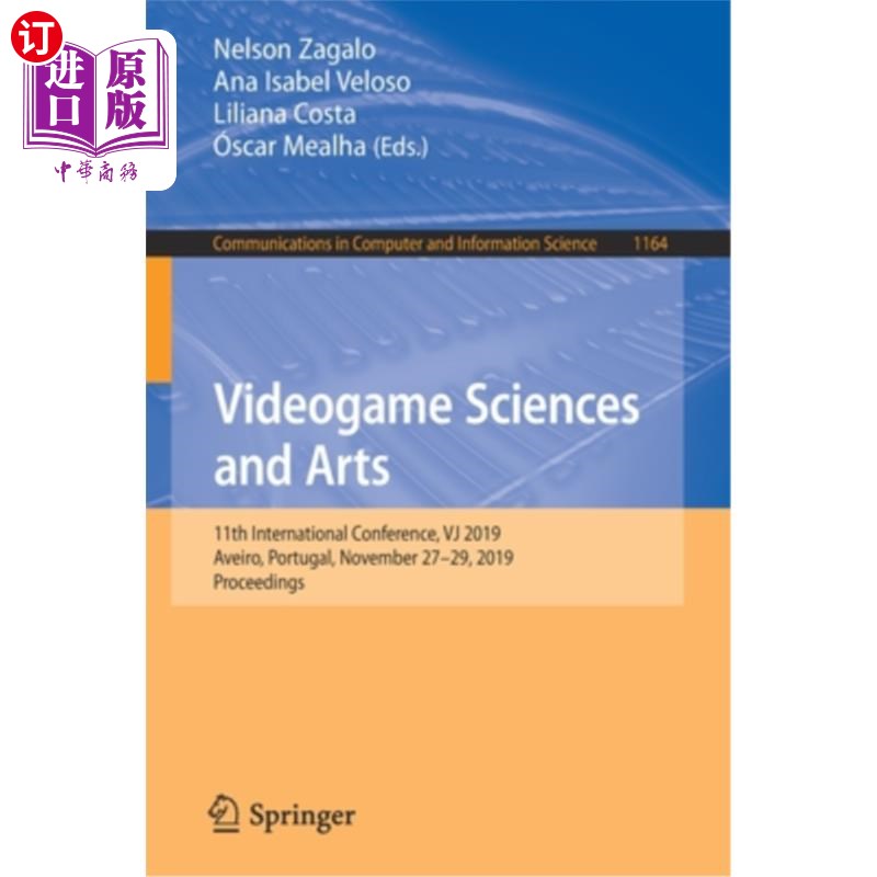 海外直订Videogame Sciences and Arts: 11th International Conference, Vj 2019, Aveiro, Por 电子游戏科学与艺术：第11届