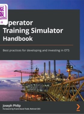 海外直订Operator Training Simulator Handbook: Best practices for developing and investin 操作员培训模拟器手册:开发