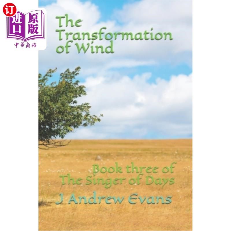 海外直订The Transformation of Wind: Book three of The Singer of Days 风的转变:《日之歌者》第3卷
