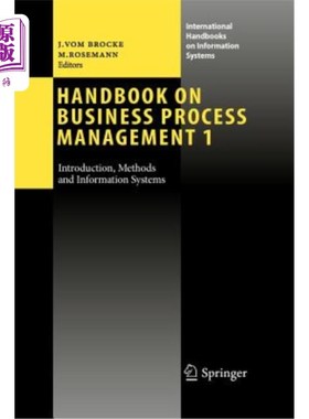 海外直订Handbook on Business Process Management 1: Introduction, Methods, and Informatio 业务流程管理手册1：简介、
