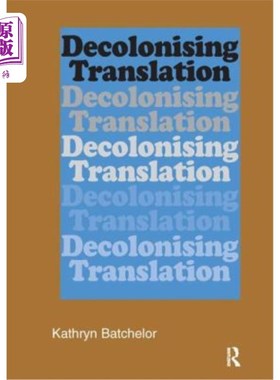 海外直订Decolonizing Translation: Francophone African Novels in English Translation 非殖民化翻译:法语非洲小说的英译