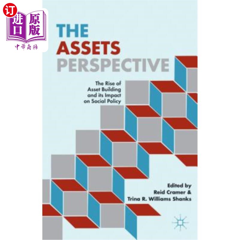 海外直订The Assets Perspective: The Rise of Asset Building and Its Impact on Social Poli