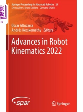 海外直订Advances in Robot Kinematics 2022 机器人运动学进展2022