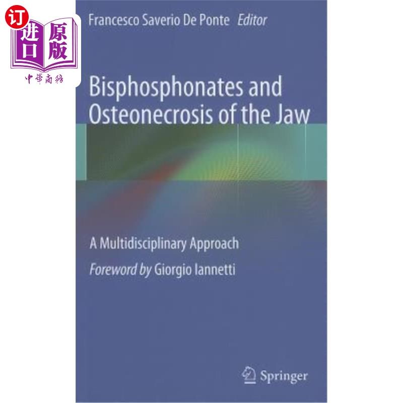 海外直订医药图书Bisphosphonates and Osteonecrosis of the Jaw: A Multidisciplinary Approach 双膦酸盐与颌骨骨坏死:多