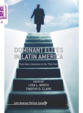 海外直订Dominant Elites in Latin America 拉丁美洲的统治精英