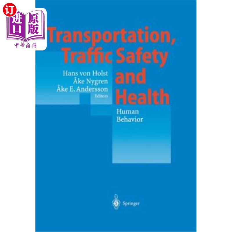 海外直订Transportation, Traffic Safety and Health -- Human Behavior: Fourth Internationa 运输、交通安全与健康——人