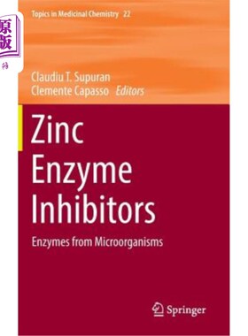 海外直订Zinc Enzyme Inhibitors: Enzymes from Microorganisms 锌酶抑制剂:来自微生物的酶