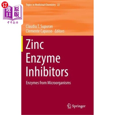 海外直订Zinc Enzyme Inhibitors: Enzymes from Microorganisms 锌酶抑制剂:来自微生物的酶