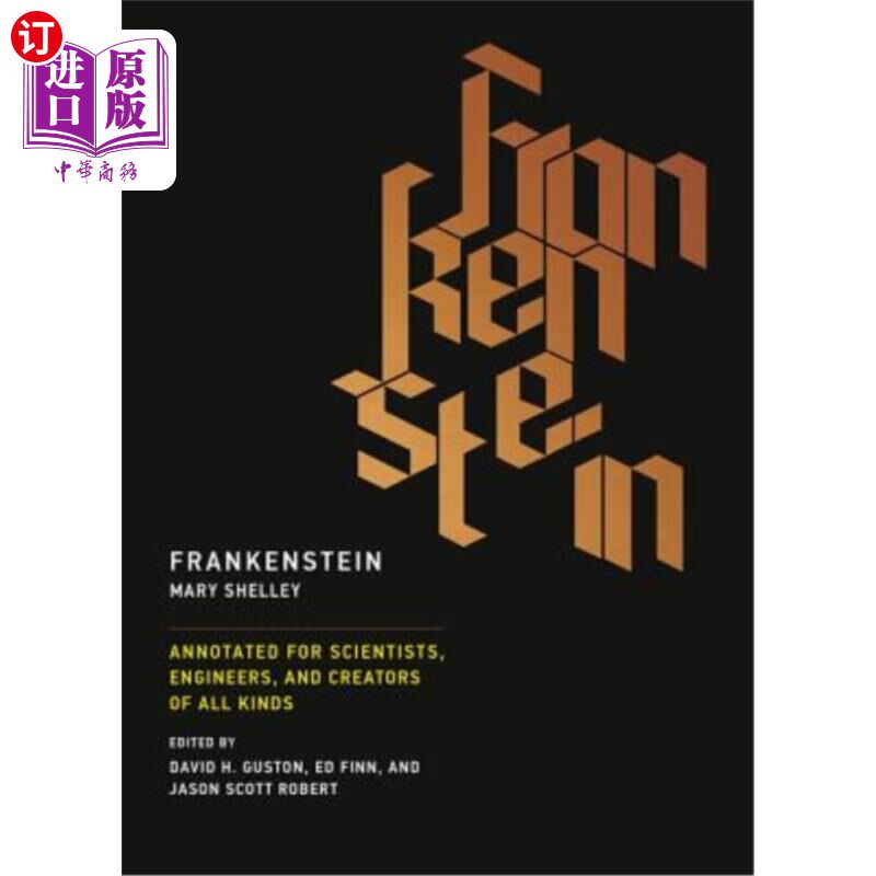海外直订Frankenstein: Annotated for Scientists, Engineers, and Creators of All Kinds 弗兰肯斯坦：为各种科学家，工程