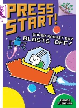 海外直订Super Rabbit Boy Blasts Off!: A Branches Book (Press Start! #5) (Library Edition 超级兔子男孩爆炸了一本书（