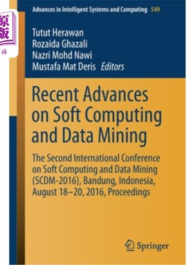 海外直订Recent Advances on Soft Computing and Data Mining: The Second International Conf 软计算和数据挖掘的最新进展