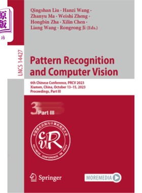 海外直订Pattern Recognition and Computer Vision: 6th Chinese Conference, Prcv 2023, Xiam Pattern Re