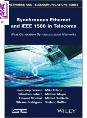 现货 同步以太网和IEEE 1588标准在电信 下一代网络中的作用 Synchronous Ethernet And Ieee 1588 In Telecoms 英文原版 Ferrant