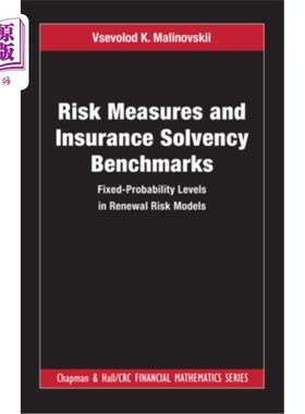 海外直订Risk Measures and Insurance Solvency Benchmarks: Fixed-Probability Levels in Ren 风险度量和保险偿付能力基准
