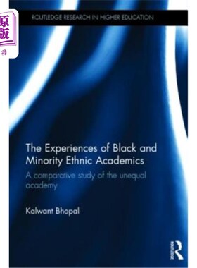 海外直订The Experiences of Black and Minority Ethnic Academics: A Comparative Study of t 黑人与少数民族学术的经验 -