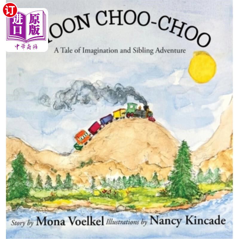 海外直订Moon Choo-Choo: A Tale of Imagination and Sibling Adventure 月亮啾啾：一个关于想象和兄弟姐妹冒险的故事