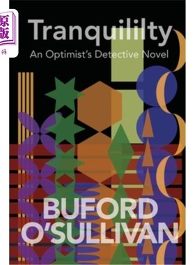 海外直订Tranquility: an Optimist's Detective Novel 《宁静:乐观主义者的侦探小说》