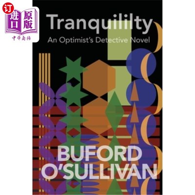 海外直订Tranquility: an Optimist's Detective Novel 《宁静:乐观主义者的侦探小说》
