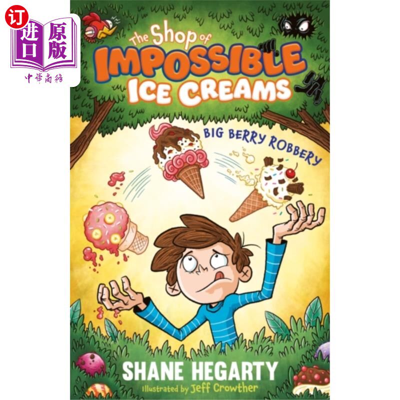 海外直订Shop of Impossible Ice Creams: Big Berry Robbery 不可思议的冰淇淋店:大浆果抢劫
