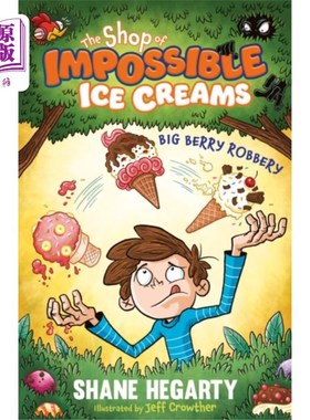 海外直订Shop of Impossible Ice Creams: Big Berry Robbery 不可思议的冰淇淋店:大浆果抢劫