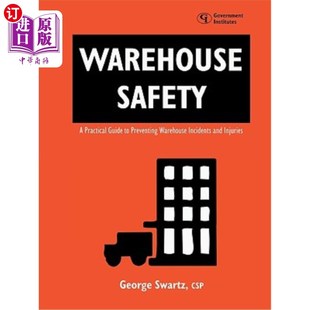 and 仓库安全：预防仓库事故和伤 Practical Preventing Warehouse Guide Injuri 海外直订Warehouse Incidents Safety