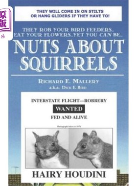 海外直订Nuts about Squirrels: How to Outwit Them 松鼠的疯狂：如何智胜它们