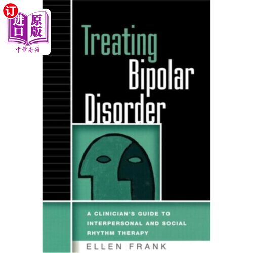 海外直订医药图书Treating Bipolar Disorder: A Clinician's Guide to Interpersonal and Social Rhyth 治疗双相情感障碍: