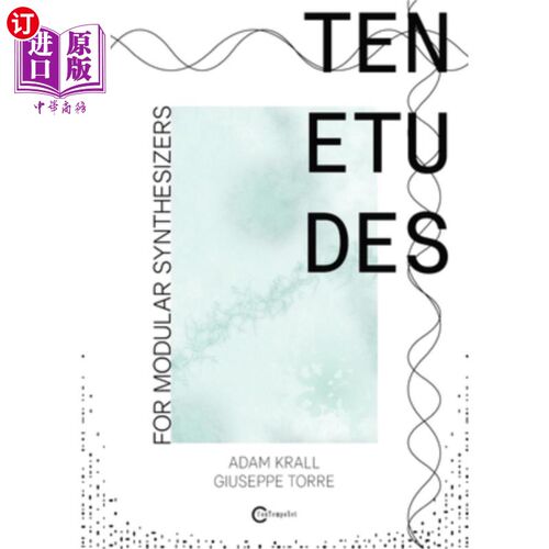 海外直订Ten etudes for modular synthesizers 十首模块化合成器练习曲