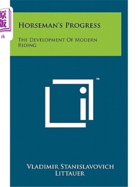 海外直订Horseman's Progress: The Development of Modern Riding 骑手的进步：现代骑术的发展