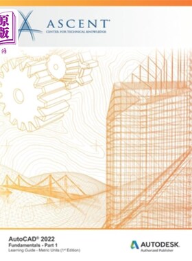 海外直订AutoCAD(R) 2022: Fundamentals - Part 1 (Metric Units): Autodesk Authorized Publi AutoCAD(R)