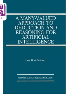 海外直订A Many-Valued Approach to Deduction and Reasoning for Artificial Intelligence 人工智能中演绎推理的多值方法