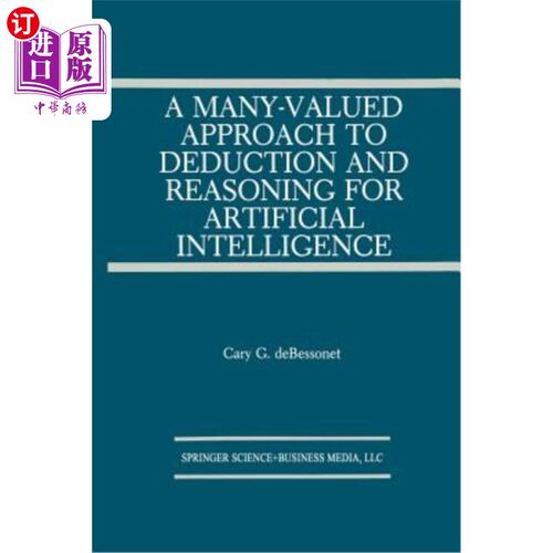 海外直订A Many-Valued Approach to Deduction and Reasoning for Artificial Intelligence 人工智能中演绎推理的多值方法