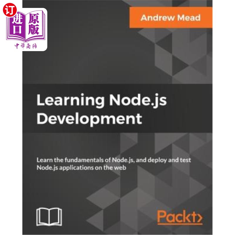 海外直订Learning Node.js Development: Learn the fundamentals of Node.js, and deploy and  学习。js开发：