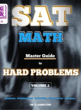 海外直订SAT Math: Master Guide To Hard Problems Volume 2: Subject Reviews... 800+ Proble SAT数学：困难问题的主指南
