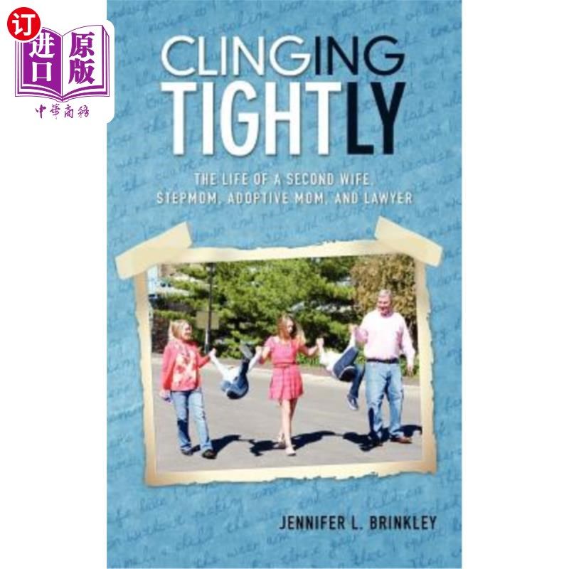 海外直订clinging tightly: the life of a second wife, stepmom