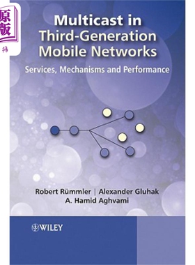 第三代移动网络中的多播通信 Multicast In Third-Generation Networks 英文原版 Robert Rmmler【中商原版】