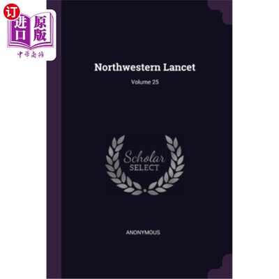 海外直订医药图书Northwestern Lancet; Volume 25 西北柳叶刀》;第25卷