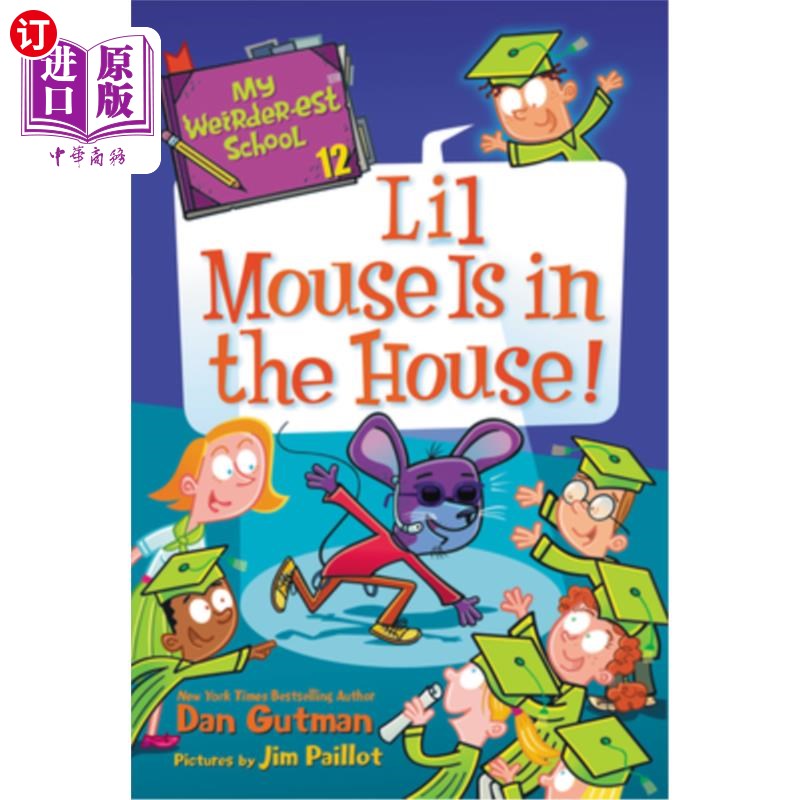海外直订My Weirder-Est School #12: Lil Mouse Is in the House! 我最奇怪的学校#12:小老鼠在房子里!