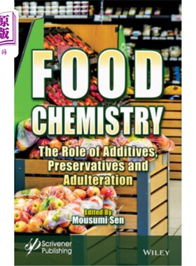 海外直订Food Chemistry: The Role of Additives, Preservatives and Adulteration 食品化学:添加剂、防腐剂和掺假的作用