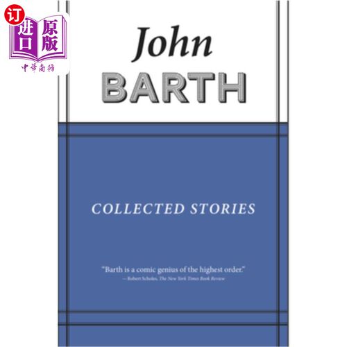 海外直订Collected Stories: John Barth 故事集：约翰·巴特