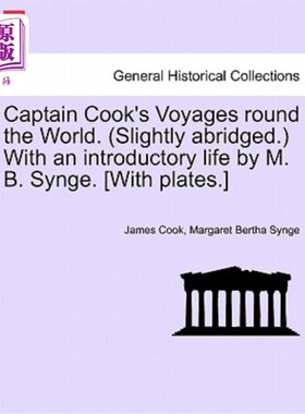 海外直订Captain Cook's Voyages round the World. (Slightly abridged.) With an introductor 库克船长的环球航行。（略为