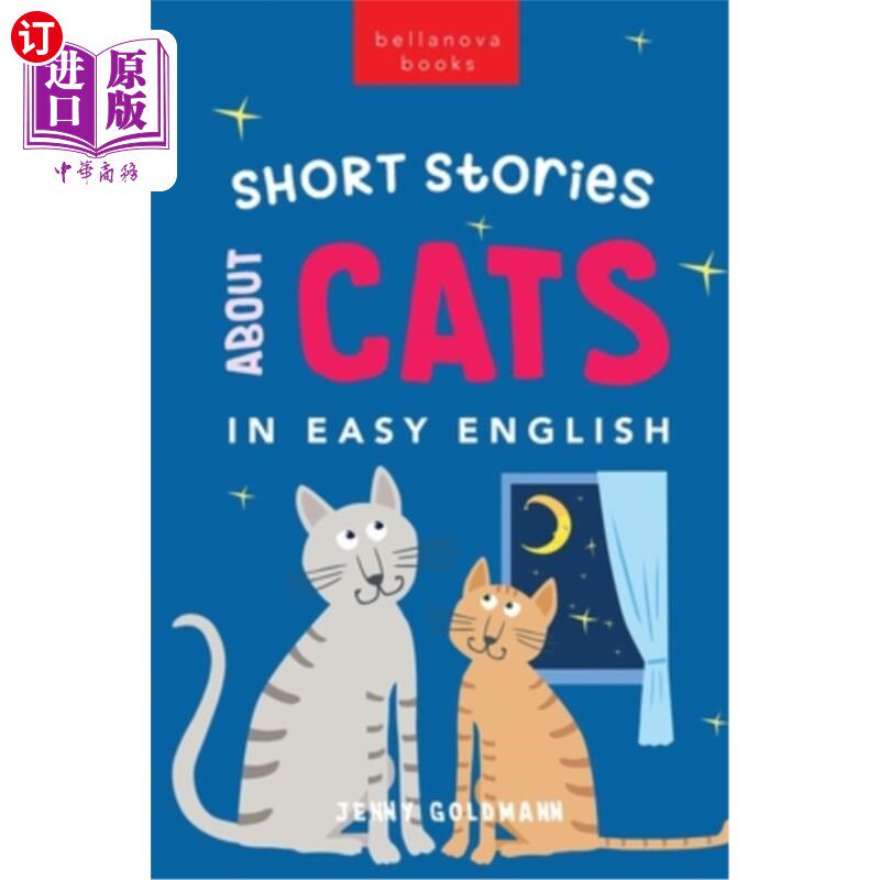 海外直订Short Stories About Cats in Easy English: 15 Purr-fect Cat Stories for English L 简单英语讲述猫的故事:15个